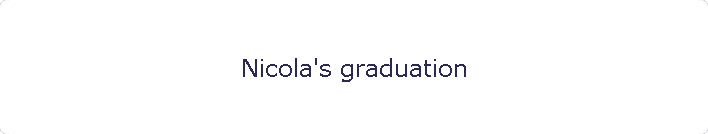 Nicola's graduation