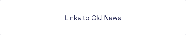 Links to Old News
